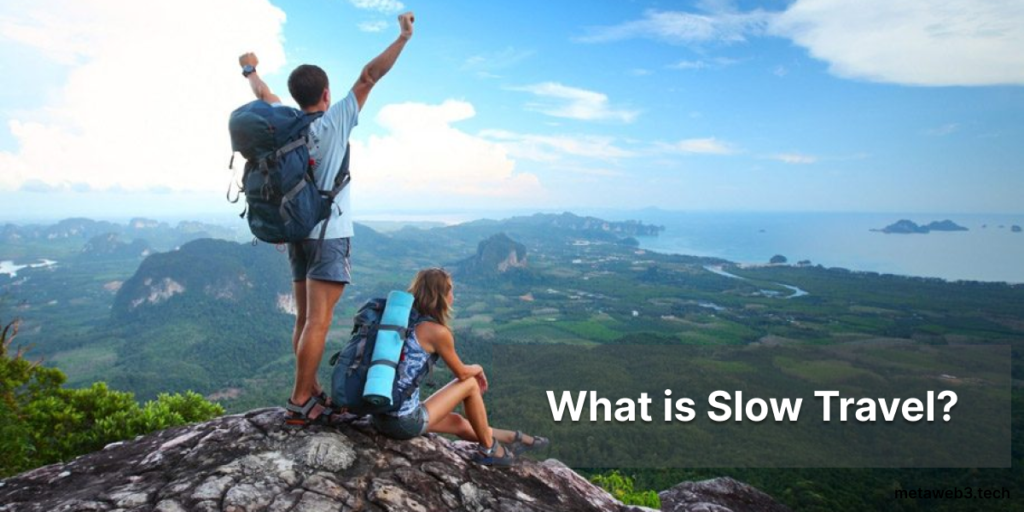 Exploring Slow Travel: Discovering the World Without the Rush